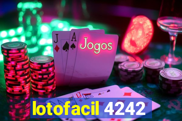 lotofacil 4242